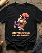 Caffeine Fiend T-Shirt