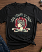 Her Reign Is Just T-Shirt