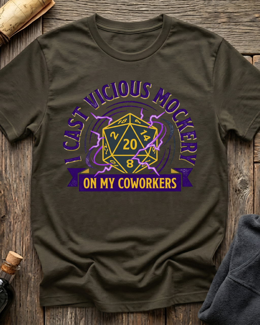 I Cast Vicious Mockery On My Coworkers T-Shirt