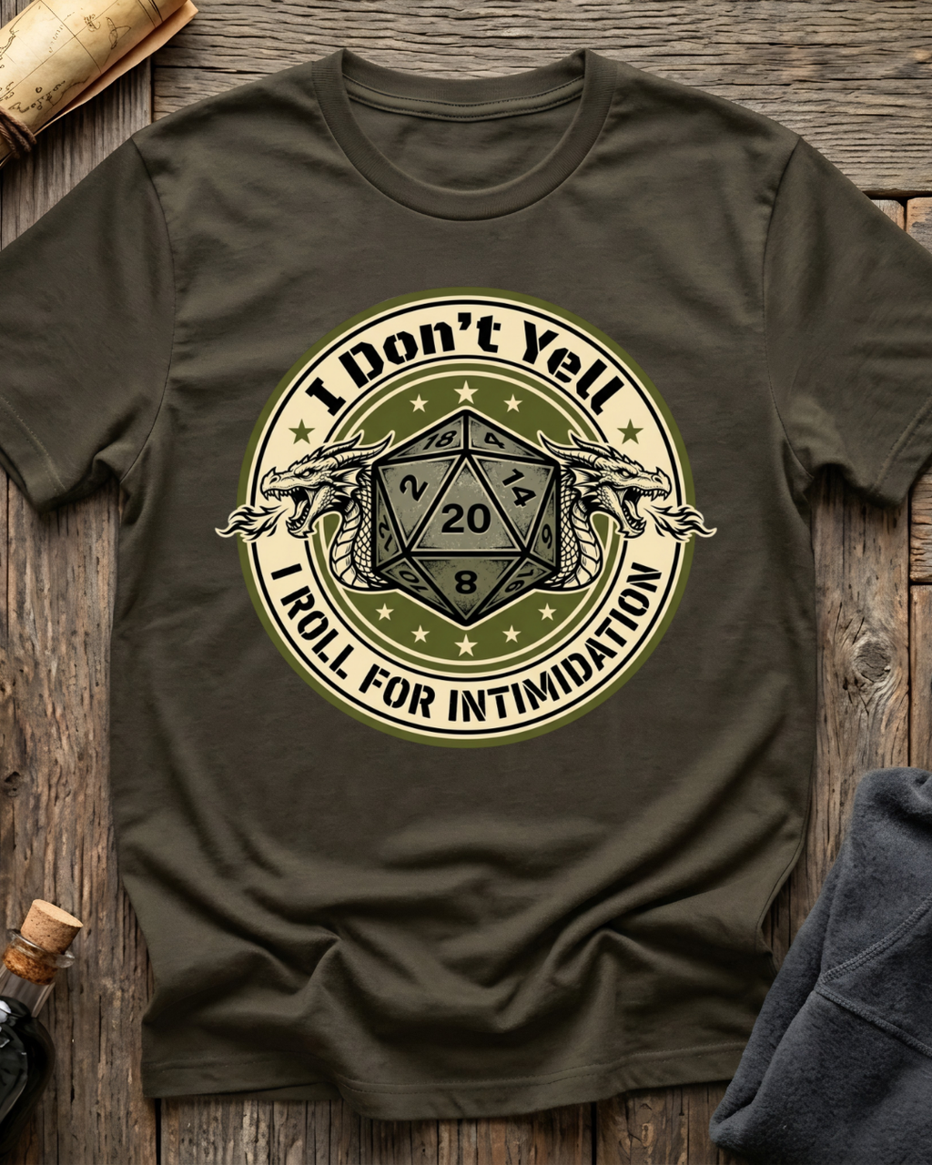 I Don’t Yell, I Roll For Intimidation T-Shirt