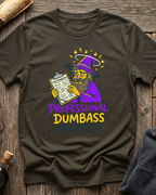 Professional Dumbass Wrangler T-Shirt