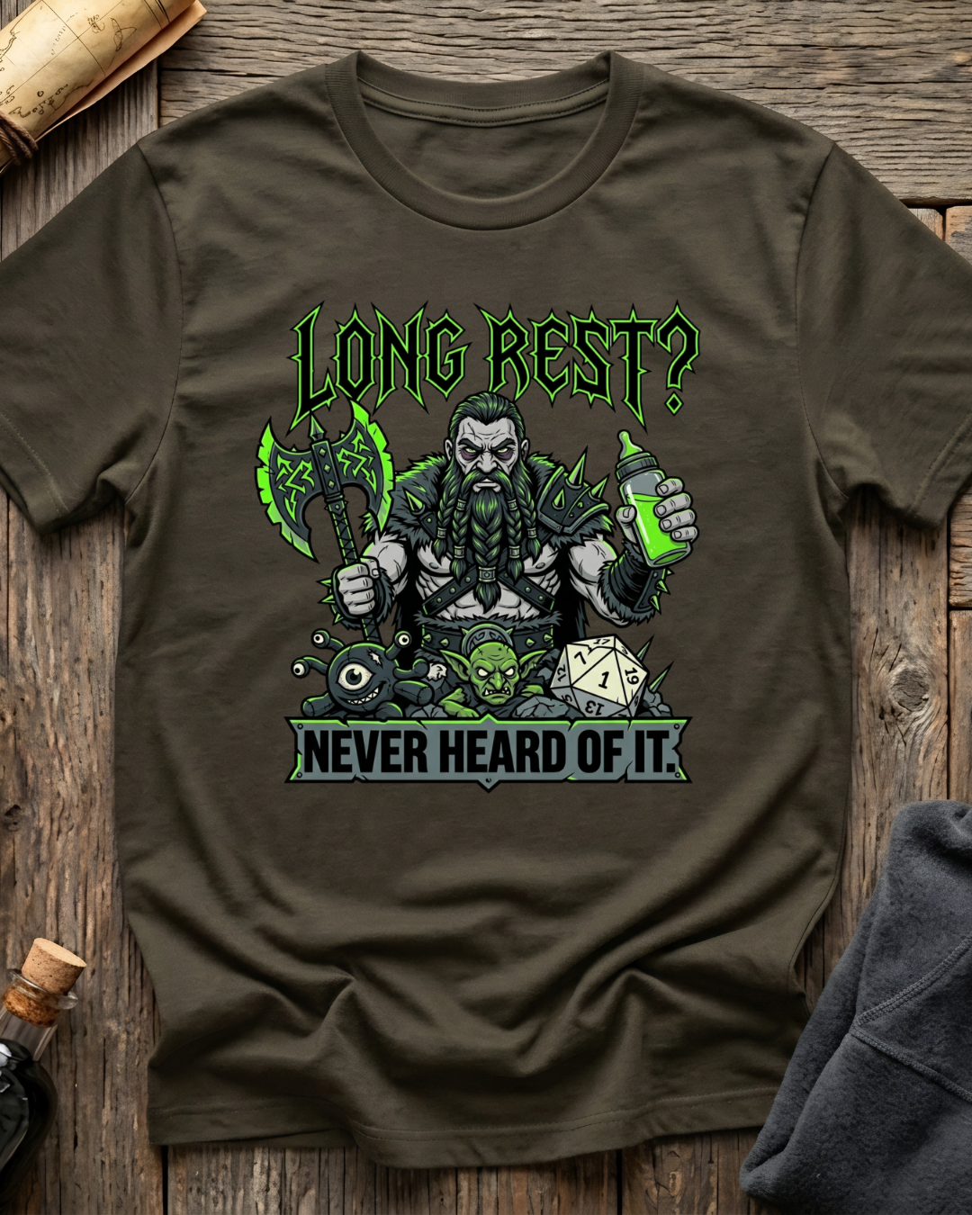 Long Rest? Never Heard Of It T-Shirt