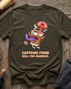 Caffeine Fiend T-Shirt