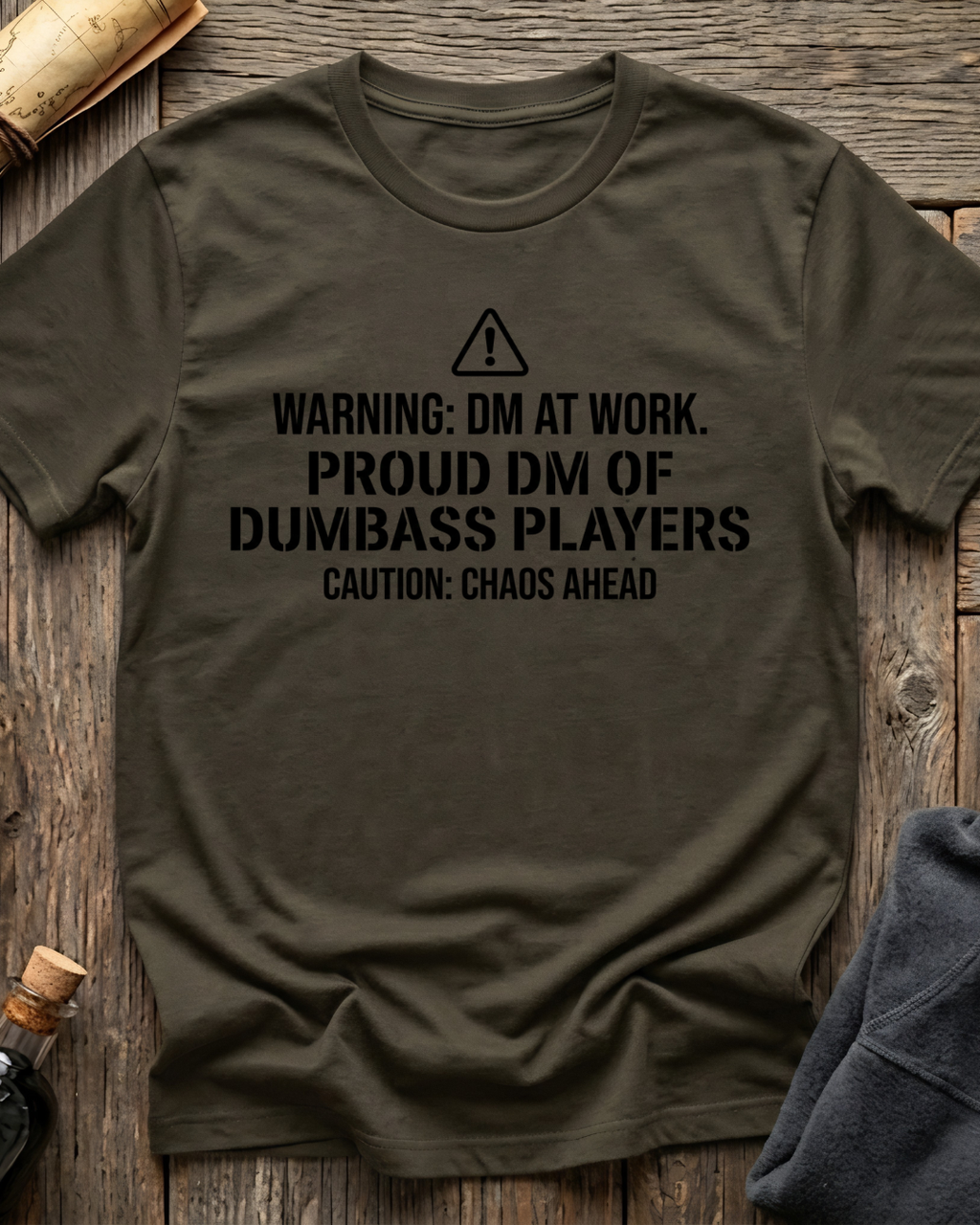Proud DM Of Dumbass Players T-Shirt