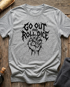 Go Out And Roll Dice V.1 T-Shirt