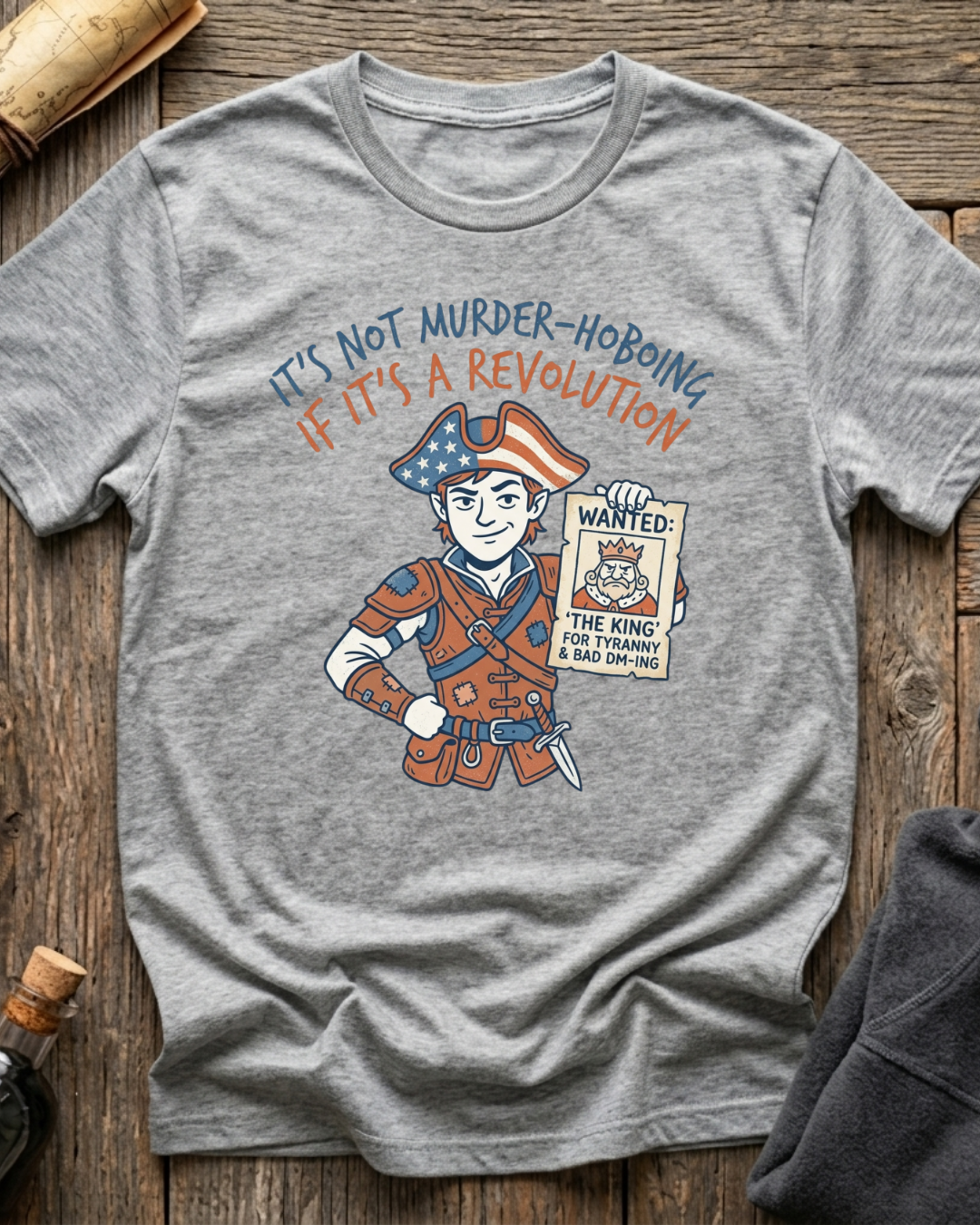 It's Not Murder-Hoboing If It's A Revolution T-Shirt