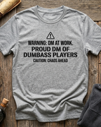 Proud DM Of Dumbass Players T-Shirt