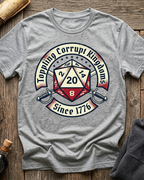 Toppling Corrupt Kingdoms Since 1776 T-Shirt