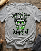 Charisma Is My Dumpstat T-Shirt