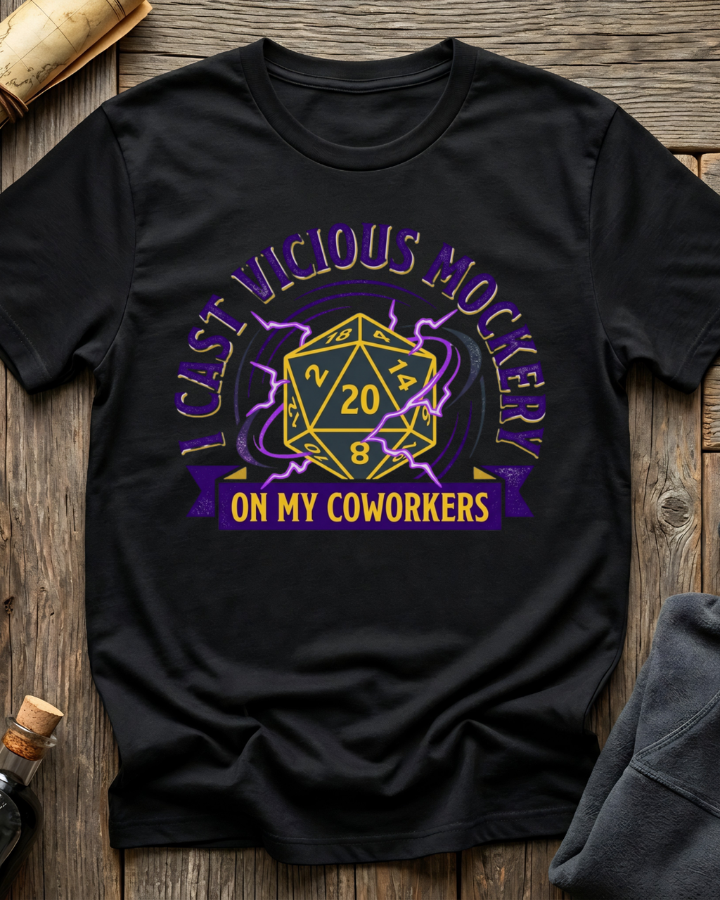 I Cast Vicious Mockery On My Coworkers T-Shirt
