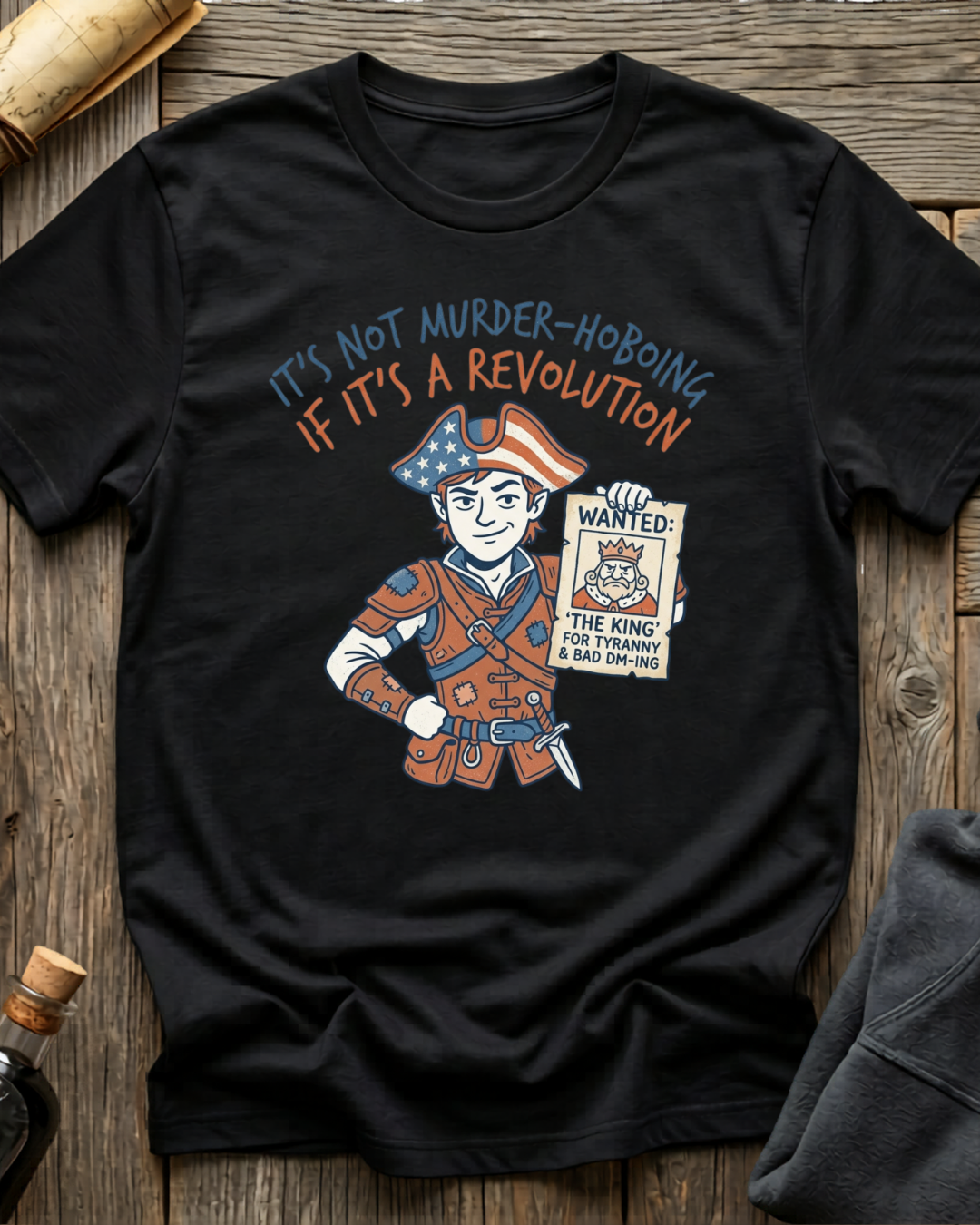 It's Not Murder-Hoboing If It's A Revolution T-Shirt