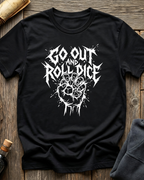 Go Out And Roll Dice V.2 T-Shirt