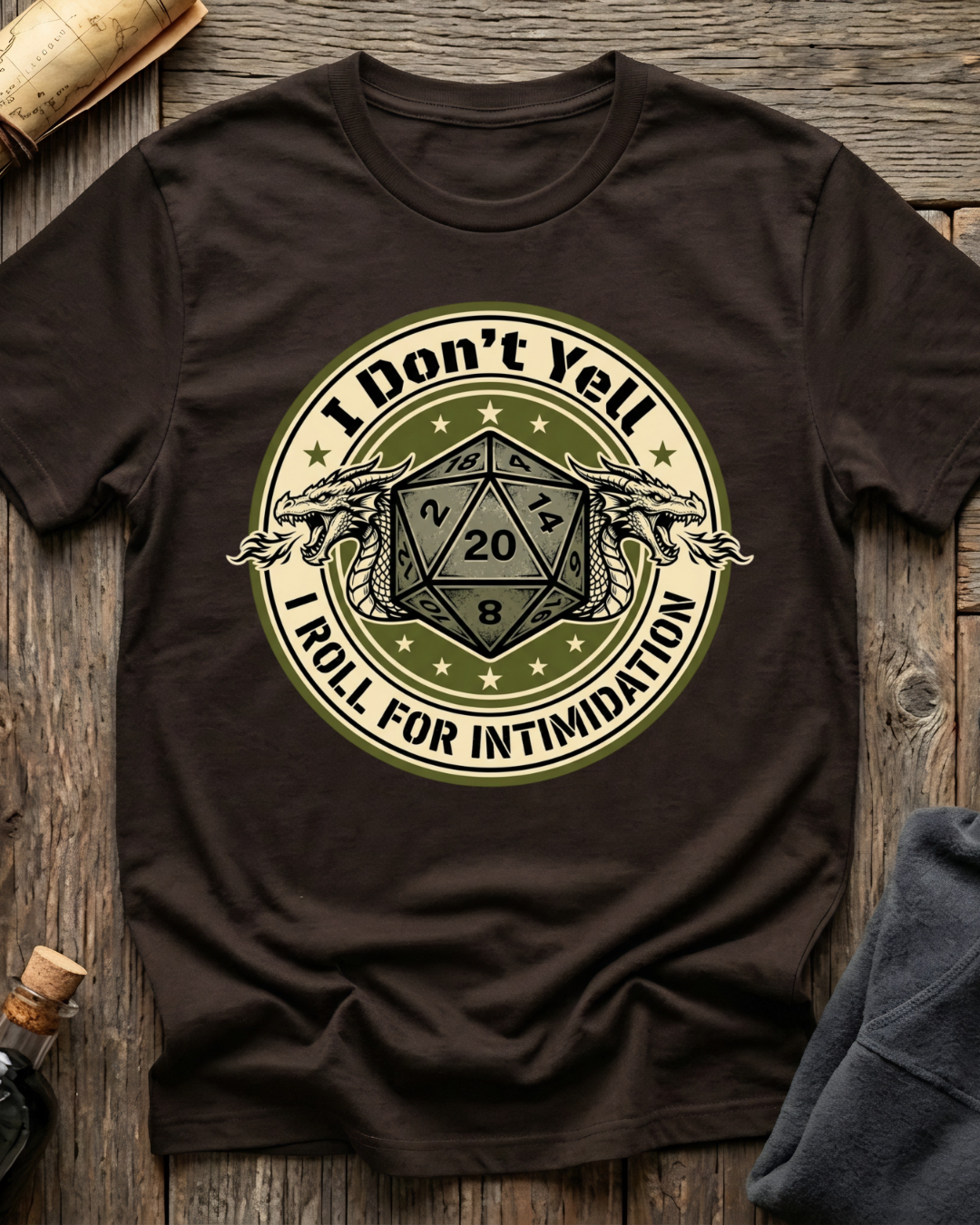 I Don’t Yell, I Roll For Intimidation T-Shirt