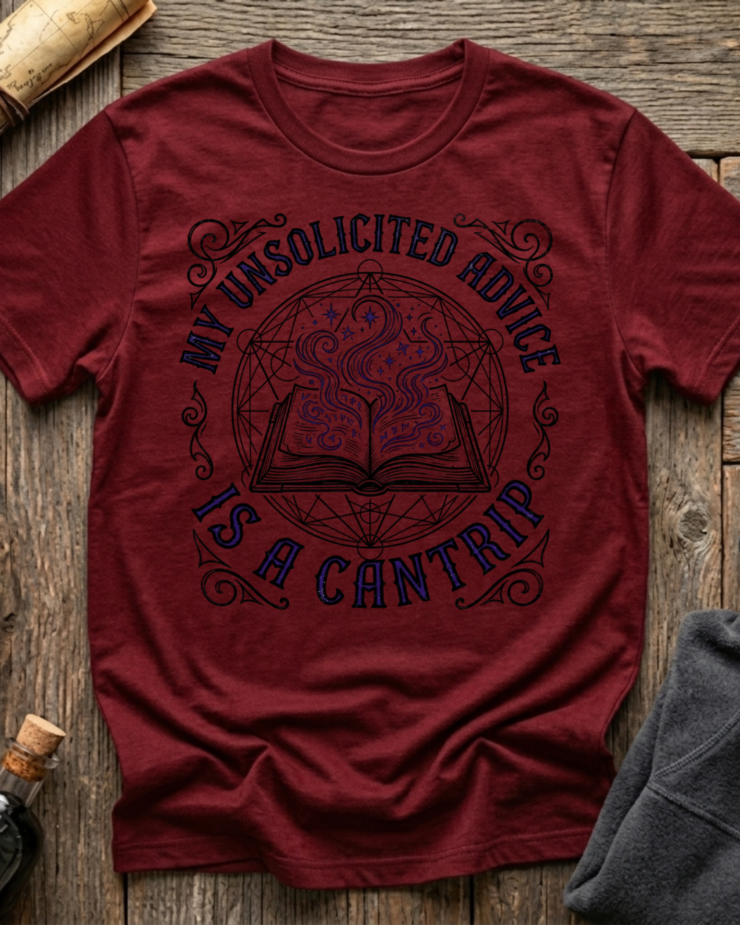 My Unsolicited Advice Is A Cantrip T-Shirt