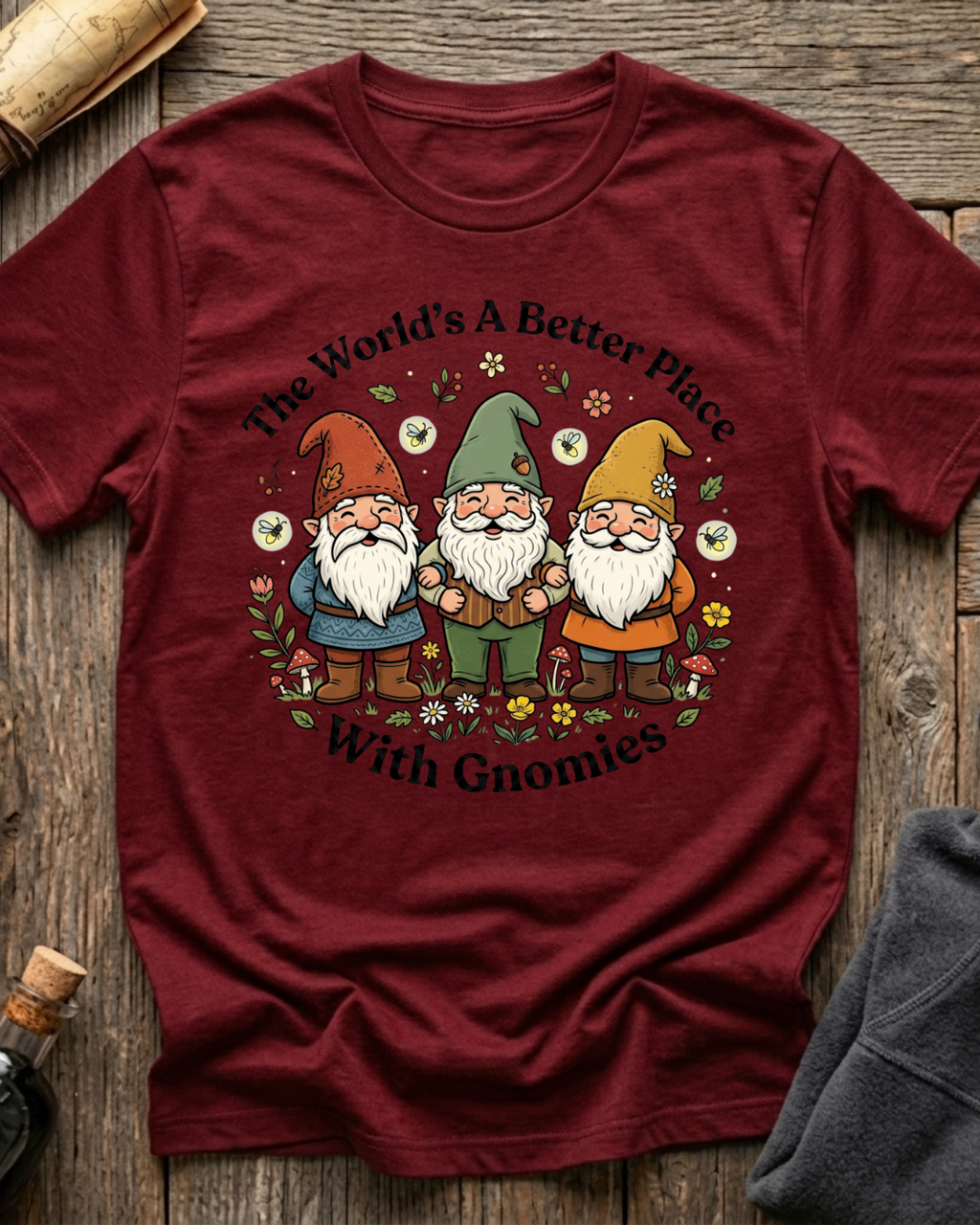 The World's A Better Place With Gnomies T-Shirt