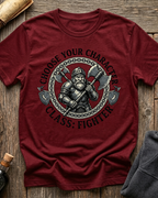 Choose Your Character Class: Fighter T-Shirt