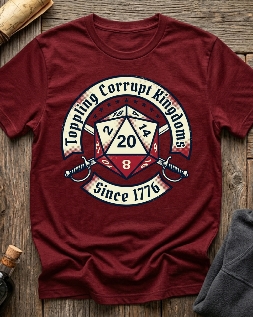 Toppling Corrupt Kingdoms Since 1776 T-Shirt