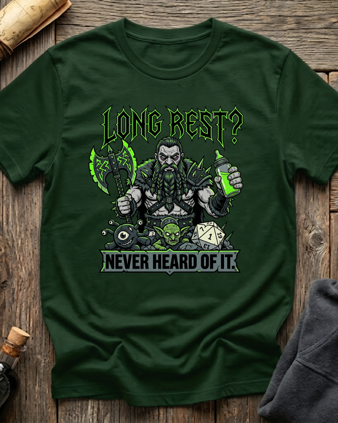 Long Rest? Never Heard Of It T-Shirt