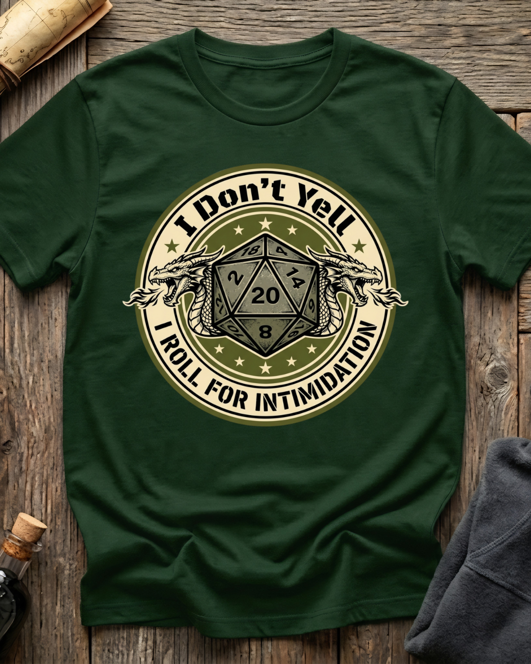 I Don’t Yell, I Roll For Intimidation T-Shirt