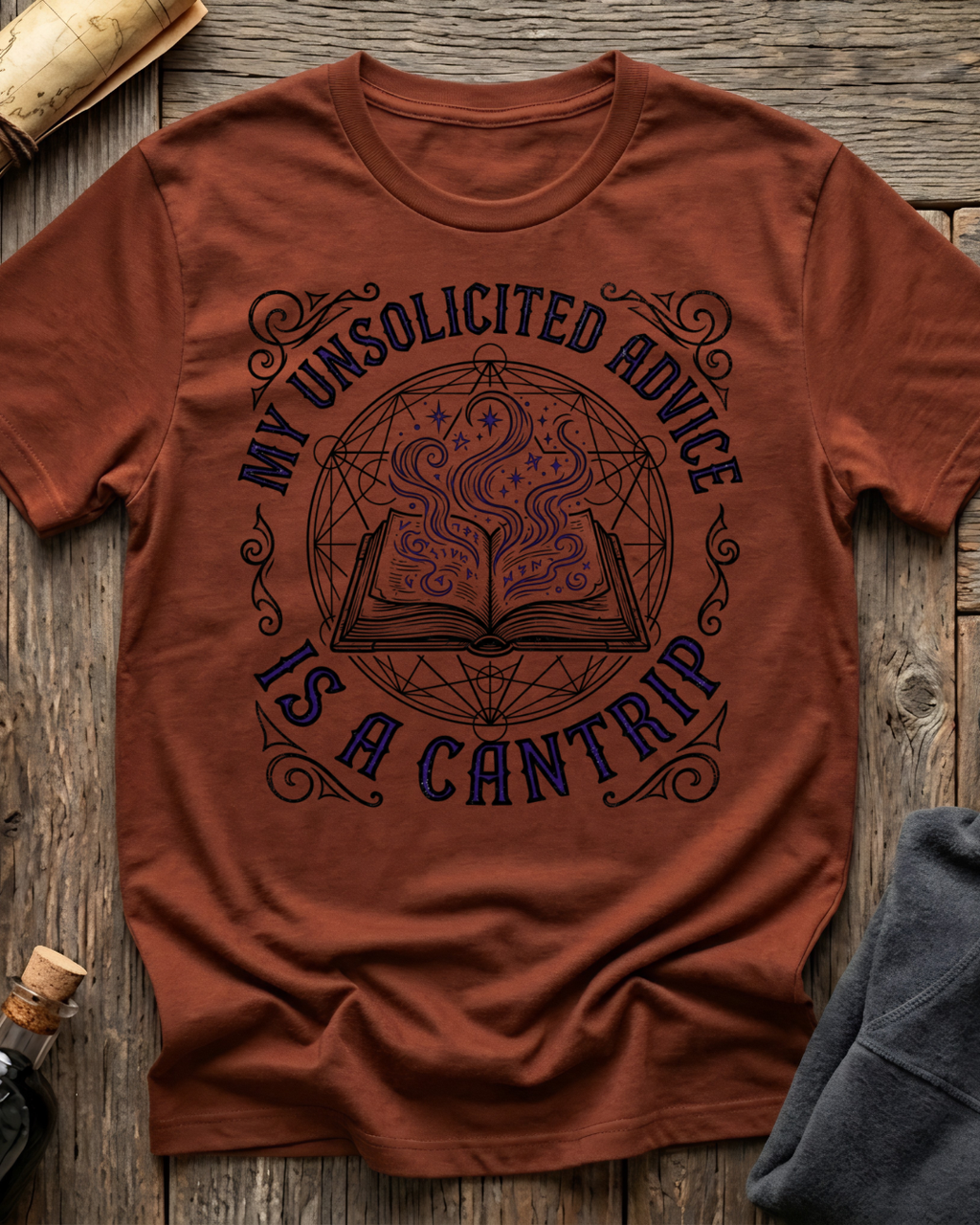 My Unsolicited Advice Is A Cantrip T-Shirt