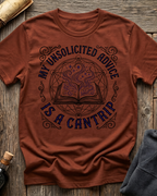 My Unsolicited Advice Is A Cantrip T-Shirt