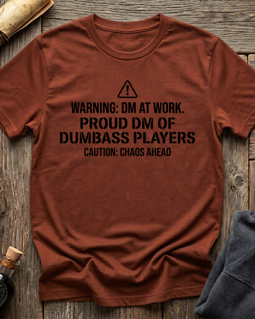 Proud DM Of Dumbass Players T-Shirt