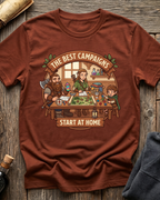 Best Campaigns Start At Home T-Shirt