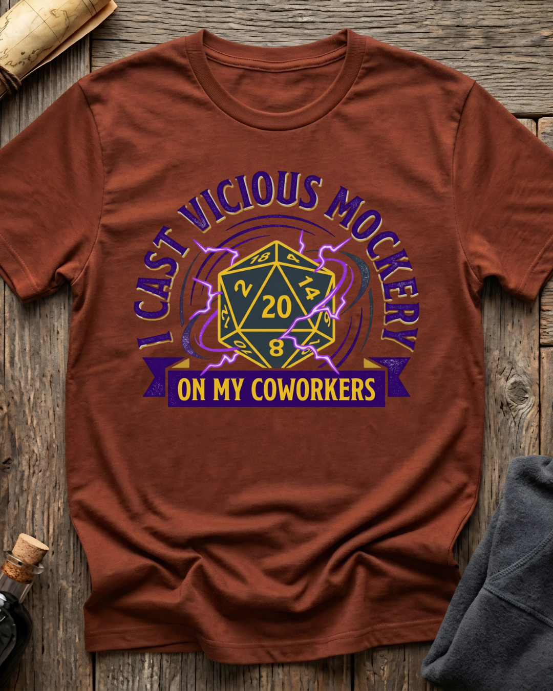 I Cast Vicious Mockery On My Coworkers T-Shirt