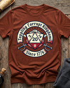 Toppling Corrupt Kingdoms Since 1776 T-Shirt