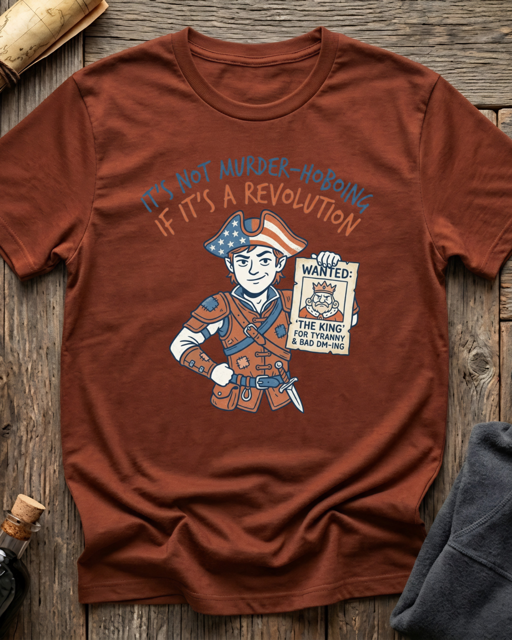 It's Not Murder-Hoboing If It's A Revolution T-Shirt