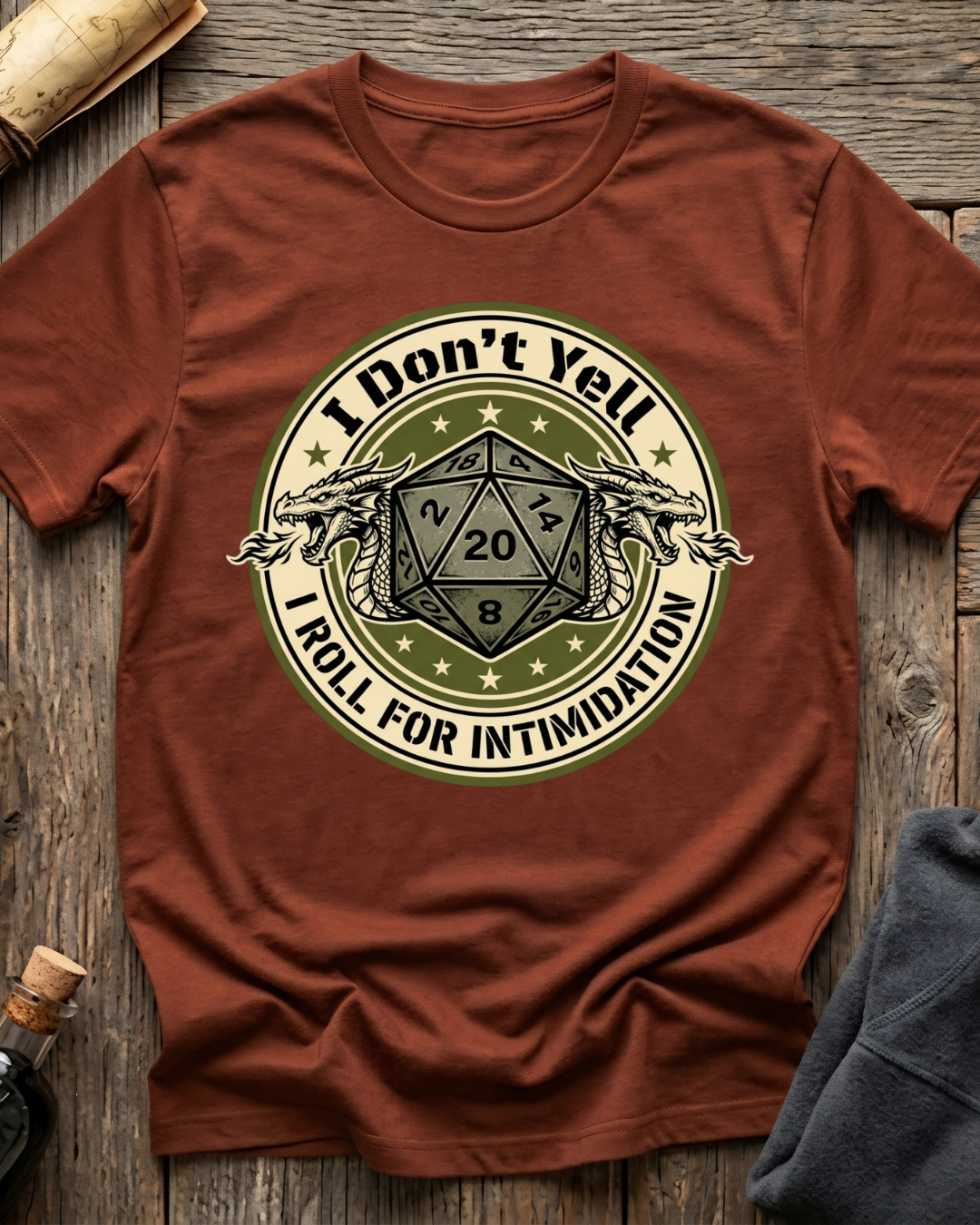 I Don’t Yell, I Roll For Intimidation T-Shirt