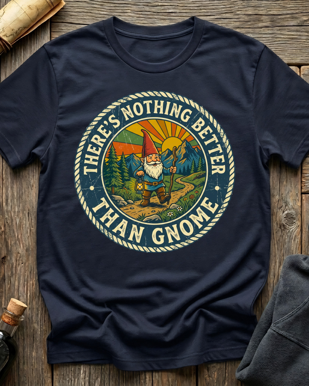 There's Nothing Better Than Gnome T-Shirt