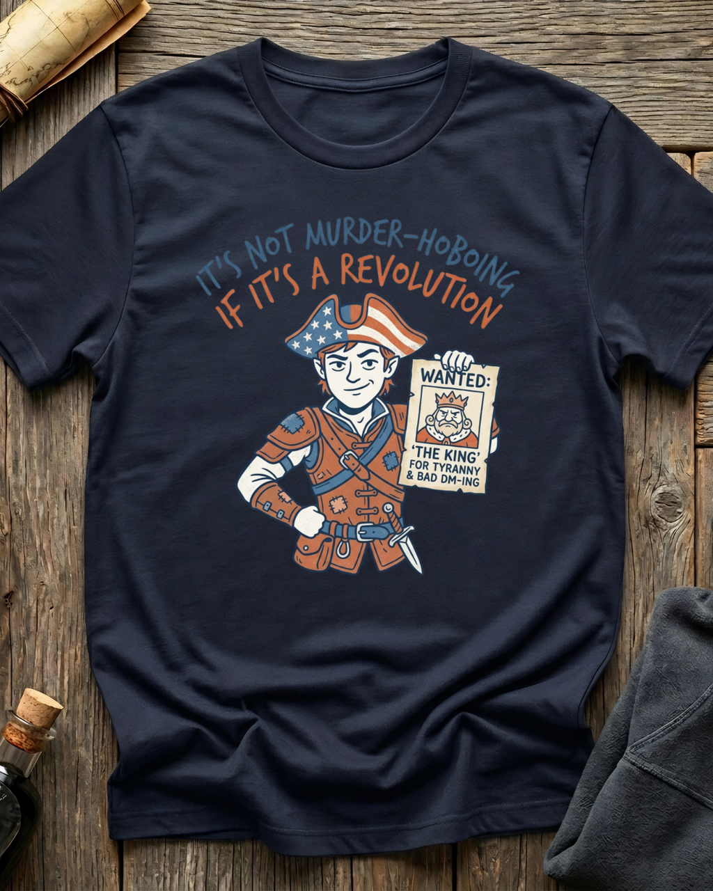It's Not Murder-Hoboing If It's A Revolution T-Shirt