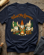 Found My Gnomies T-Shirt