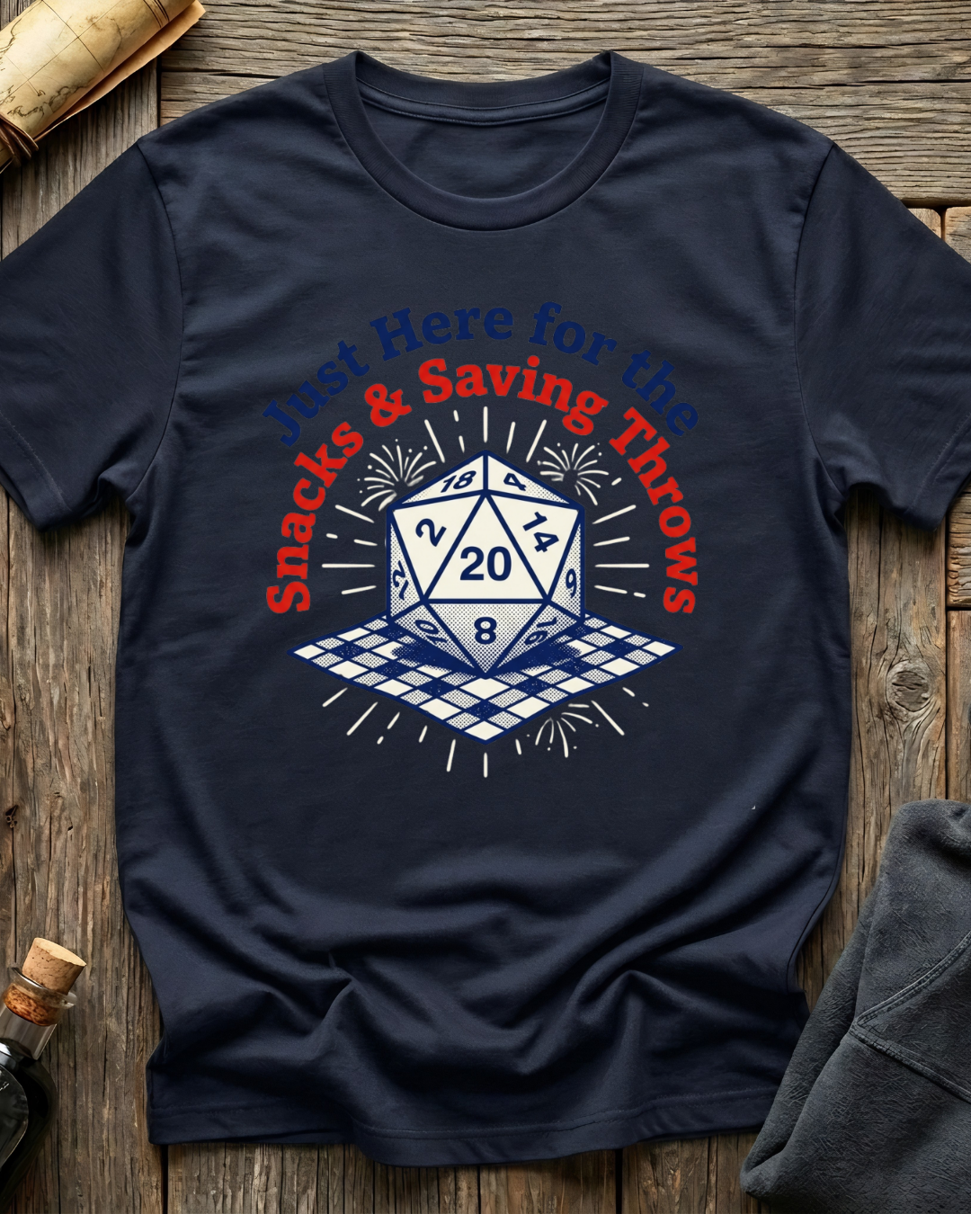 Just Here For The Snacks & Saving Throws T-Shirt