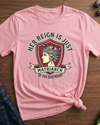 Her Reign Is Just T-Shirt