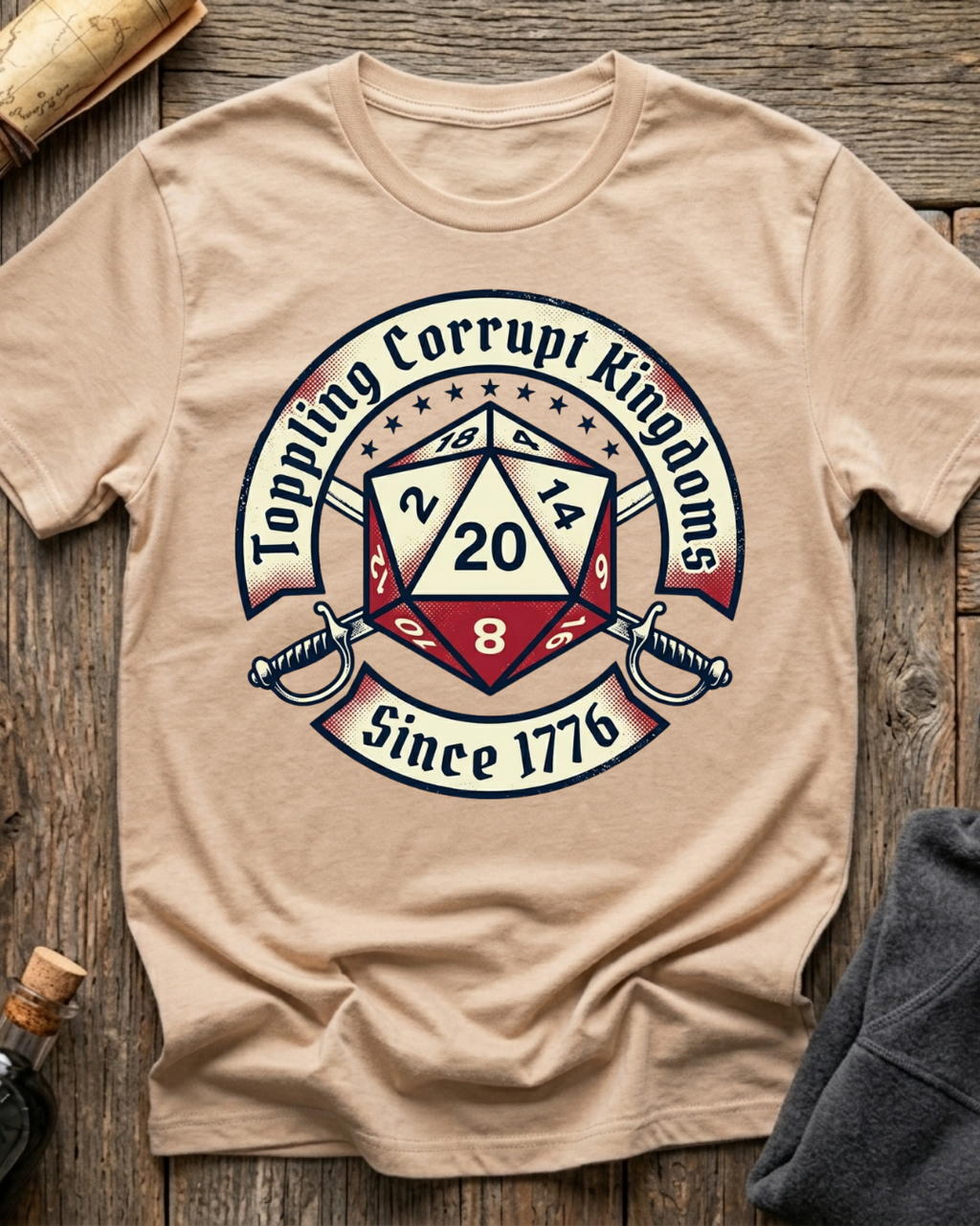 Toppling Corrupt Kingdoms Since 1776 T-Shirt