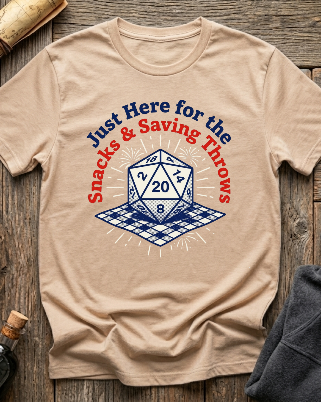 Just Here For The Snacks & Saving Throws T-Shirt
