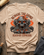 Beware The Grind T-Shirt