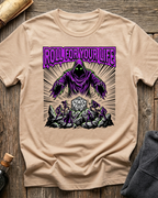 Roll For Your Life T-Shirt