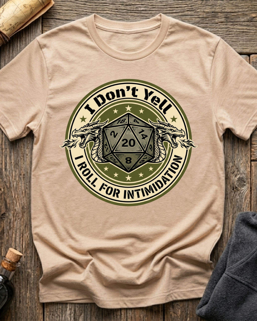 I Don’t Yell, I Roll For Intimidation T-Shirt
