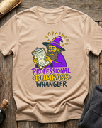 Professional Dumbass Wrangler T-Shirt