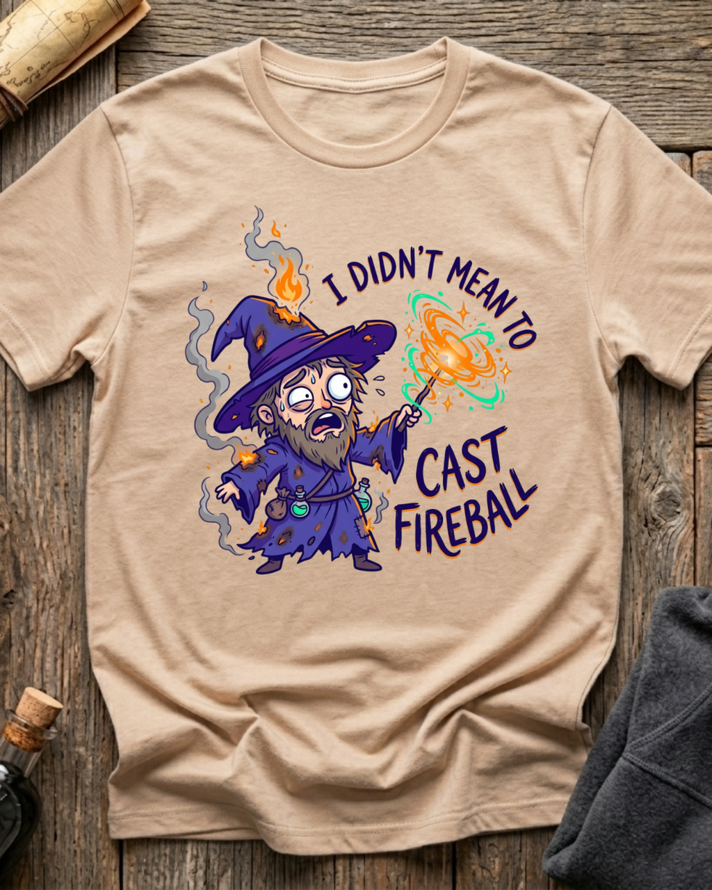 I Didn't Mean To Cast Fireball T-Shirt