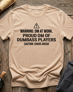 Proud DM Of Dumbass Players T-Shirt