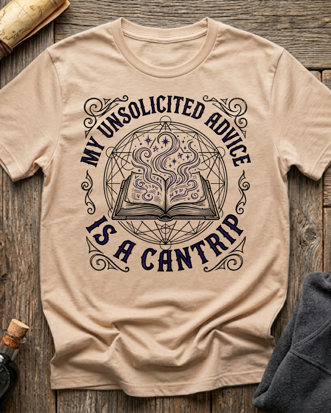My Unsolicited Advice Is A Cantrip T-Shirt