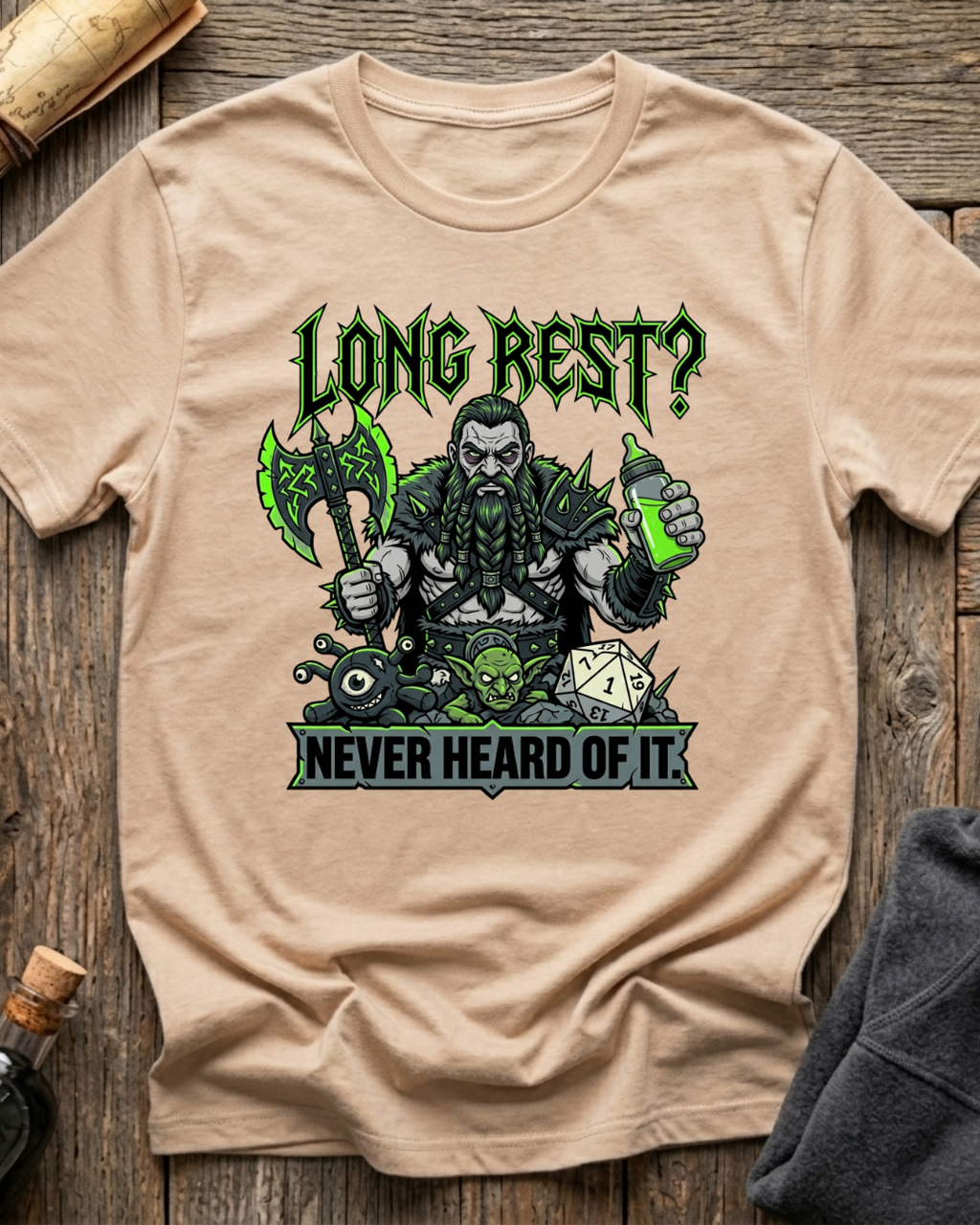 Long Rest? Never Heard Of It T-Shirt
