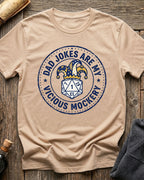 Dad Jokes Are My Vicious Mockery T-Shirt
