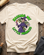 Raising My Little Menaces T-Shirt