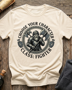 Choose Your Character Class: Fighter T-Shirt