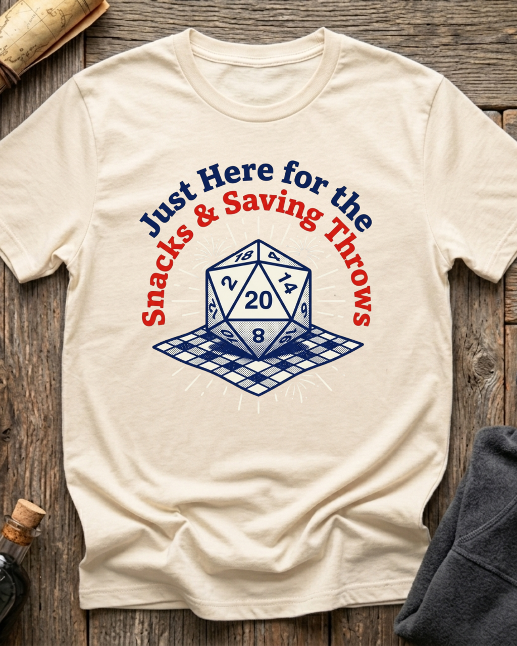 Just Here For The Snacks & Saving Throws T-Shirt